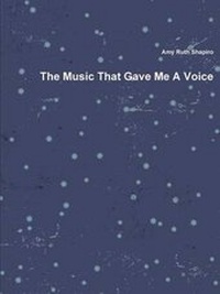 Enlarge image Cover: The Music That Gave Me A Voice - Lulu.com