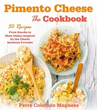Abbildung von: Pimento Cheese: The Cookbook - St. Martin's Griffin