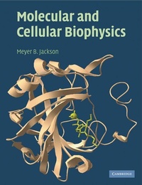Enlarge image Cover: Molecular and Cellular Biophysics - Cambridge University Press