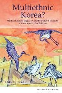 Enlarge image Cover: Multiethnic Korea? - Institute of East Asian Studies University of California - B