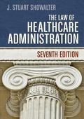 Cover: The Law of Healthcare Administration - Health Administration Press