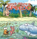 Cover: Lunch Wore a Speedo: Volume 19 - Andrews McMeel Publishing