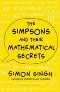 Cover: The Simpsons and Their Mathematical Secrets - Bloomsbury Publishing PLC