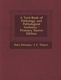 Cover: A Text-Book of Pathology and Pathological Anatomy - Primary Source Edition - Nabu Press