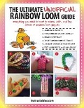 Cover: The Ultimate Unofficial Rainbow Loom (R) Guide - Sky Pony Press