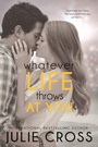 Cover: Whatever Life Throws at You - Entangled: Teen
