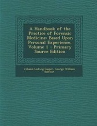 Abbildung von: A Handbook of the Practice of Forensic Medicine - Nabu Press