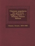 Cover: Chansons Populaires Des Provinces Belges Volume 1 - Primary Source Edition - Nabu Press