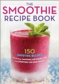 Cover: Smoothie Recipe Book - Callisto Media Inc.