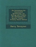 Cover: Die Entstehung Des Semitischen Sprachtypus, Ein Beitrag Zum Problem Der Entstehung Der Sprache Volume 1 - Nabu Press