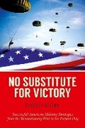 Cover: No Substitute for Victory - Carrel Books