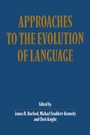 Cover: Approaches to the Evolution of Language - Cambridge University Press
