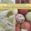 Cover: Turning Milk Into Ice Cream - Cavendish Square Publishing
