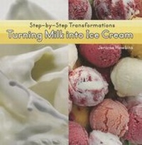 Enlarge image Cover: Turning Milk Into Ice Cream - Cavendish Square Publishing