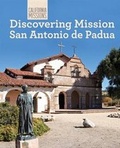 Cover: Discovering Mission San Antonio de Padua - Cavendish Square Publishing