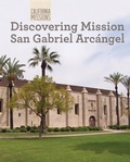 Cover: Discovering Mission San Gabriel Arcangel - Cavendish Square Publishing