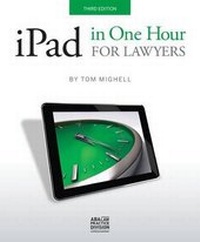 Abbildung von: iPad in One Hour for Lawyers - American Bar Association