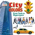 Cover: City Colors - Bearport Publishing Company Inc