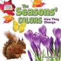 Cover: The Seasons' Colors - Bearport Books