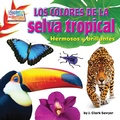 Cover: Los Colores de la Selva Tropical (Rain Forest Colors) - Bearport Books