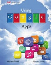 Abbildung von: Using Google Apps - Goodheart-Wilcox Publisher