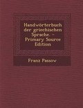 Cover: Handworterbuch Der Griechischen Sprache. - Nabu Press