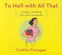 Enlarge image Cover: To Hell with All That - HighBridge Audio