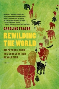 Enlarge image Cover: Rewilding the World - Metropolitan Books