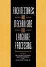 Cover: Architectures and Mechanisms for Language Processing - Cambridge University Press