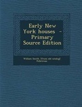 Cover: Early New York Houses - Nabu Press