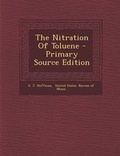 Cover: The Nitration of Toluene - Primary Source Edition - Nabu Press