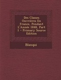 Cover: Des Classes Ouvrieres En France, Pendant L'Annee 1848, Part 1 - Nabu Press