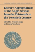 Cover: Literary Appropriations of the Anglo-Saxons from the Thirteenth to the Twentieth Century - Cambridge University Press