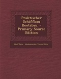 Cover: Praktischer Schiffbau Bootsbau. - Primary Source Edition - Nabu Press