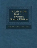 Cover: A Life at Its Best ... - Primary Source Edition - Nabu Press