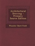Cover: Architectural Drawing - Primary Source Edition - Nabu Press