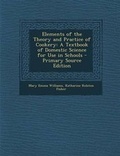Cover: Elements of the Theory and Practice of Cookery - Nabu Press