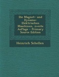Cover: Die Magnet- Und Dynamo-Elektrischen Maschinen, Zweite Auflage - Primary Source Edition - Nabu Press