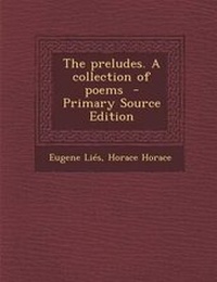 Enlarge image Cover: The Preludes. a Collection of Poems - Nabu Press