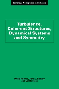 Enlarge image Cover: Turbulence, Coherent Structures, Dynamical Systems and Symmetry - Cambridge University Press