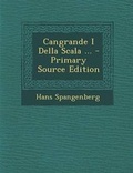 Cover: Cangrande I Della Scala ... - Primary Source Edition - Nabu Press
