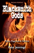 Cover: Pagan Portals - Blacksmith Gods - Myths, Magicians & Folklore - Moon Books