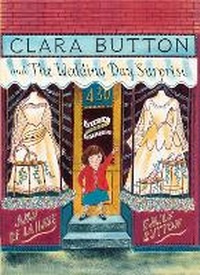 Enlarge image Cover: Clara Button and the Wedding Day Surprise - V & A Publishing