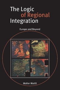 Enlarge image Cover: The Logic of Regional Integration - Cambridge University Press