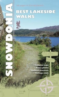 Abbildung von: Carreg Gwalch Best Walks: Snowdonia Lakesides - Llygad Gwalch Cyf