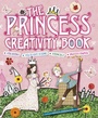 Cover: The Princess Creativity Book - Carlton Books Ltd