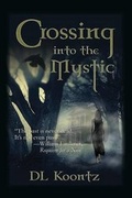 Cover: Crossing Into the Mystic - Lighthouse Publishing
