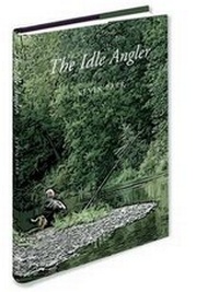 Enlarge image Cover: The Idle Angler - Medlar Press