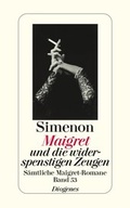 Cover: Maigret und die widerspenstigen Zeugen - Diogenes