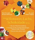 Cover: Gesund mit Rotwein, Lachs, Schokolade & Co. - K&ouml;sel